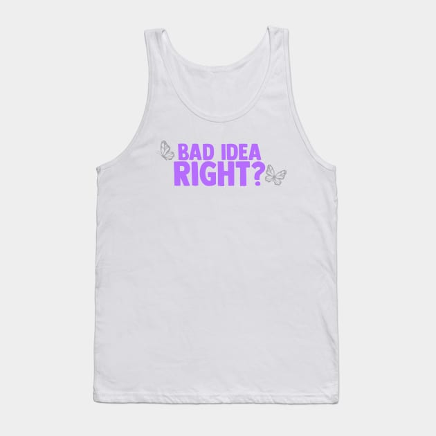 Bad Idea Right? Tank Top by SwiftLyrics